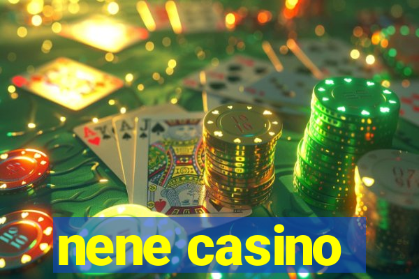 nene casino